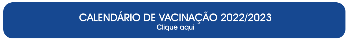 CALENDÁRIO DE VACINAÇÃO 2021